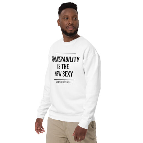 Vulnerability Is The New Sexy - Unisex Premium Sweatshirt
